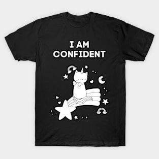 I AM CONFIDENT - FUNNY CAT REMIND YOU THAT YOU ARE CONFIDENT T-Shirt